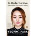 In Order to Live: A North Korean Girl's Journey to Freedom