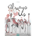 Always Us