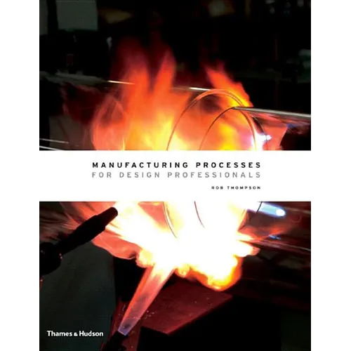 Manufacturing Processes for Design Professionals