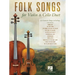 Folk Songs for Violin and Cello Duet: 30 Favorite Songs Arranged by Michelle Hynson