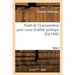 Traité de l'Expropriation Pour Cause d'Utilité Publique. Tome 2