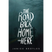 The Road Back Home from Here