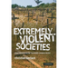 Extremely Violent Societies