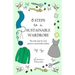 6 Steps to a Sustainable Wardrobe: The only step-by-step guide to sustainable fashion