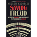 Saving Freud: A Life in Vienna and an Escape to Freedom in London
