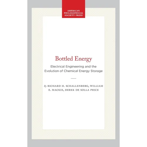 Bottled Energy: Electrical Engineering and the Evolution of Chemical Energy Storage