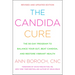 The Candida Cure: The 90-Day Program to Balance Your Gut, Beat Candida, and Restore Vibrant Health