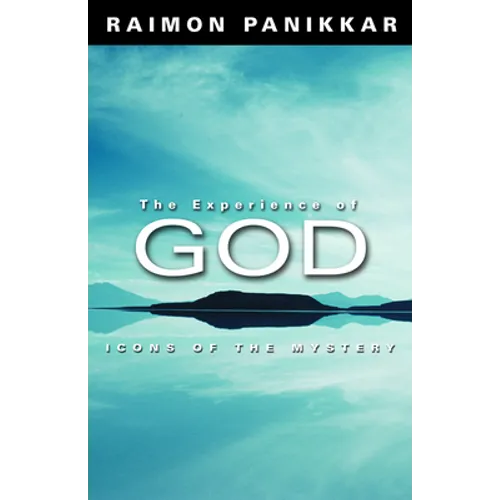 The Experience of God: Icons of the Mystery