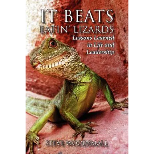 It Beats Eatin' Lizards