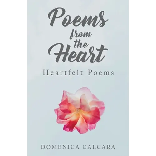 Poems from the Heart: Heartfelt Poems