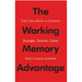 The Working Memory Advantage: Train Your Brain to Function Stronger, Smarter, Faster