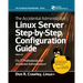 The Accidental Administrator: Linux Server Step-by-Step Configuration Guide: Linux Server Step-by-Step Configuration Guide