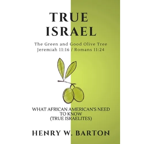True Israel: What African American's Need To Know (True Israelites)