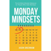 Monday Mindsets: A 52-Week Mindset Makeover for People Who Hate Mondays