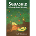Squashed: A Snack-Sized Mystery