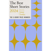 The Best Short Stories 2024: The O. Henry Prize Winners