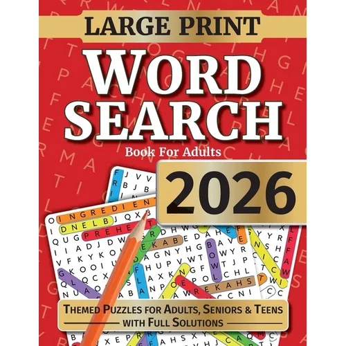 Word Search For Adults: Large Print Word Search Puzzles For Seniors, Adults and Teens. Themed Word Find Adult Activity Book
