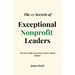 The 12 Secrets of Exceptional Nonprofit Leaders: The Key Traits Necessary to Drive Social Impact