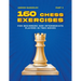 160 Chess Exercises for Beginners and Intermediate Players in Two Moves, Part 2