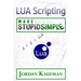LUA Scripting Made Stupid Simple