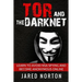 Tor And The Dark Net: Learn To Avoid NSA Spying And Become Anonymous Online