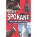 Secret Spokane: A Guide to the Weird, Wonderful, and Obscure
