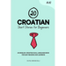 20 Croatian Short Stories for Beginners: An English-Croatian Dual-Language Book for Easy Reading and Learning