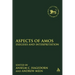 Aspects of Amos: Exegesis and Interpretation