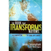 The Book That Transforms Nations: The Power of the Bible to Change Any Country