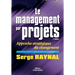 Le management par projets: Approche stratégique du changement