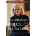 Pilgrimage, Place, and Pluralism: Essays in Conversation with Diana Eck