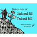 Turkey Tales of Jack and Jill and Ted and Bill