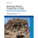 Boosting Shared Prosperity in Chad: Pathways Forward in a Landlocked Country Beset by Fragility and Conflict