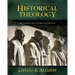 Historical Theology: An Introduction to Christian Doctrine: A Companion to Wayne Grudem's Systematic Theology