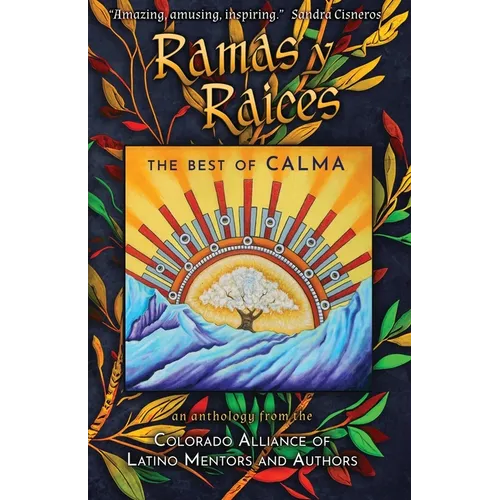 Ramas y Raices: The Best of CALMA