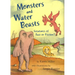 Monsters and Water Beasts: Creatures of Fact or Fiction?