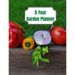 5 Year Garden Planner: Garden Budgets, Garden Plannings and Garden Logs for the Next 5 Years
