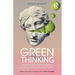 Green Thinking: Unlearning Outdated Ideas in Science, Economics and Politics