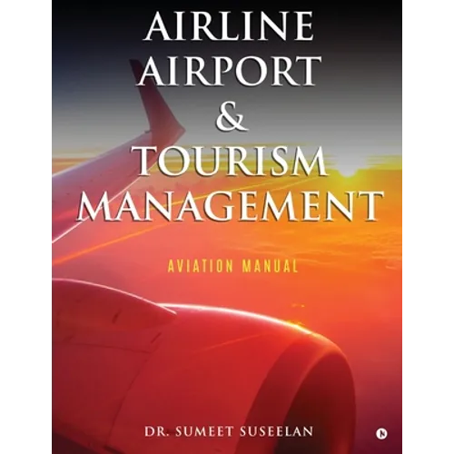 Airline Airport & Tourism management: Aviation Manual
