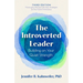 The Introverted Leader, 3rd Edition: Building on Your Quiet Strength