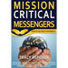 Mission Critical Messengers: How to Deliver a Difference