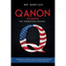 QAnon Decoded: Everything You Need To Know To Understand And Decipher The Q Drops And Get Into The Great Awakening