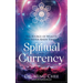 Spiritual Currency: The Source of Wealth You Never Knew Existed