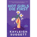 Hot Girls Die First