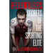 Relentless: Secrets of the Sporting Elite