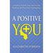 A Positive You: Change Your Life with the Power of Positive Thinking