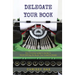 Delegate Your Book: The Thriving Leader's Guide to Finish Writing the Book Your Industry Needs