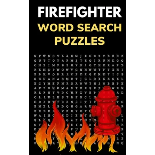 Firefighter Word Search Puzzles: Puzzle Book for Men and Women of Courage