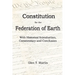 A Constitution for the Federation of Earth: With Historical Introduction, Commentary and Conclusion