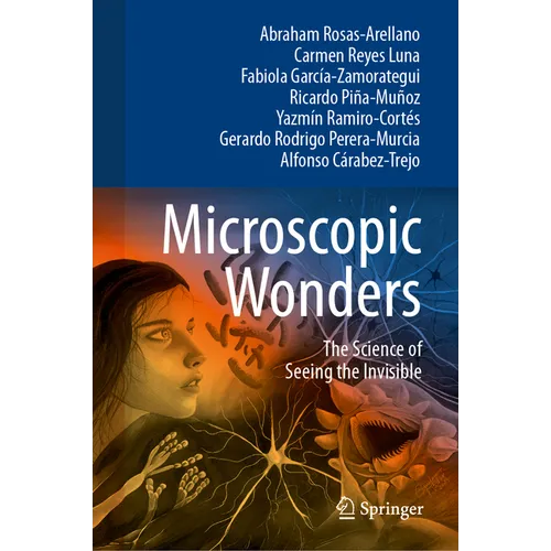 Microscopic Wonders: The Science of Seeing the Invisible